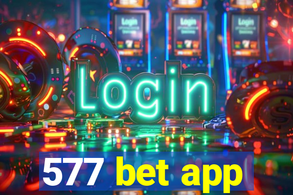 577 bet app